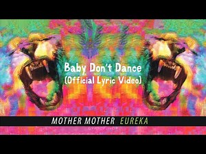 Mother Mother - Baby Don't Dance (Official English Lyric Video)