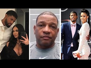 Doc Rivers SHADES Paul George Still SALTY PG Got Woman Pregnant While Dating His Daughter!?