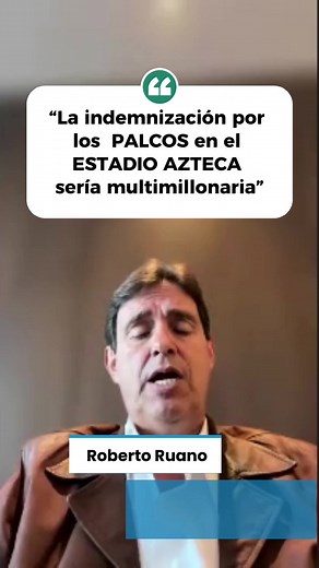 Indemnización multimillonaria por palcos en Estadio Azteca: ¿cuánto sería?