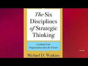 The Six Disciplines of Strategic Thinking