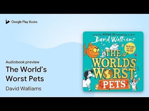 The World’s Worst Pets by David Walliams · Audiobook preview