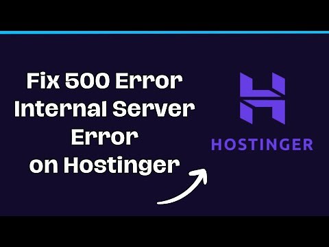 How to Fix 500 Error Internal Server Error on Hostinger