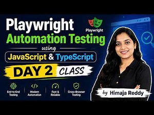 Playwright Automation Testing using JavaScript & Typescript Day 2 Class by Himaja Reddy