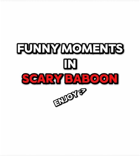 Funny Moments in Scary Baboon Gameplay