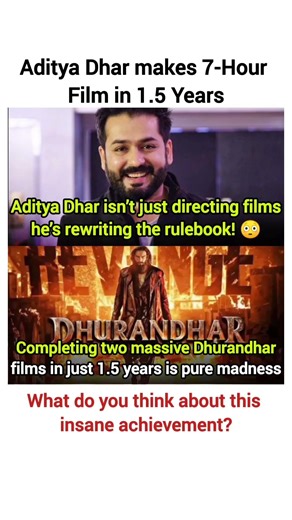 7 Hours of Cinema in Just 1.5 Years!? Aditya Dhar’s Madness! 🤯 #AdityaDhar#Dhurandhar#trending#feeds