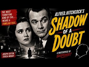 Shadow of a Doubt (1943) | Alfred Hitchcock's Most Chilling Masterpiece