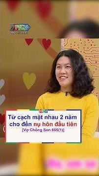 From 2 Years of Silence to the First Kiss | Vợ Chồng Son 665 (Part 1)