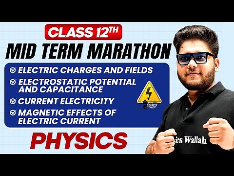 Complete CBSE Physics - Class 12th | MID Term in One Shot | Marathon Series 🔥