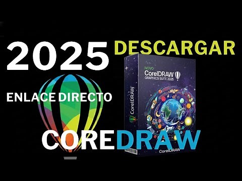 CÓMO DESCARGAR E INSTALAR CORELDRAW GRAPHICS SUITE 2025 ACTUALIZADO ESPAÑOL