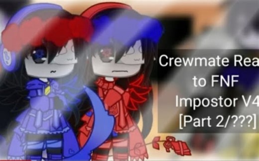 Crewmate React to FNF Impostor V4 [Part 2/???] [Green Week]