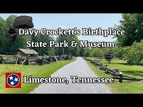 Davy Crockett's Birthplace - Limestone, TN
