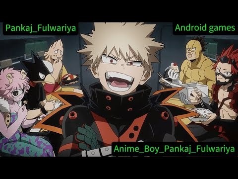 Bakugo Team New My Hero Academia Game Review! Full Power Quirks Gameplay By Pankaj Fulwariya