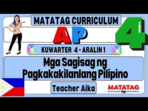 AP 4 Grade 4 Kuwarter 4 Aralin 1 Mga Sagisag ng Pagkakakilanlang Pilipino