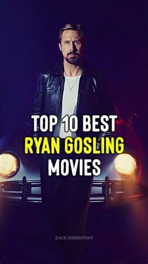 Top 10 Best Ryan Gosling Movies