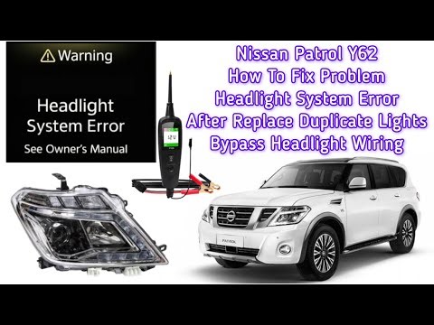 Nissan Patrol#Y62#HowToFix#HeadlightSystemError After Replace Duplicate Lights#BypassHeadlightWiring