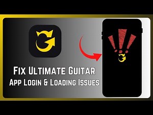How to Fix Ultimate Guitar App Login & Loading Issues