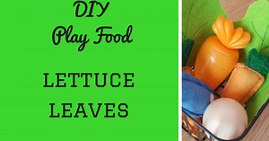 DIY Play Food: Lettuce Leaves