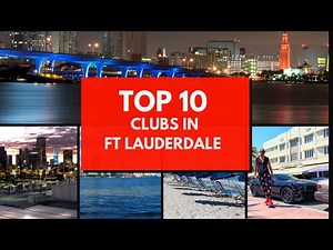 Fort Lauderdale's Top 10 Clubs: A Nightlife Countdown