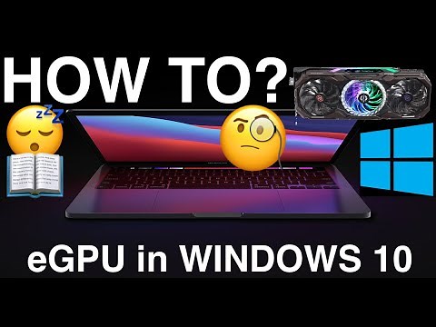 EASY step by step GUIDE; connect eGPU to MacBook Pro 13 inch in Windows 10 (works for any iGPU Mac)