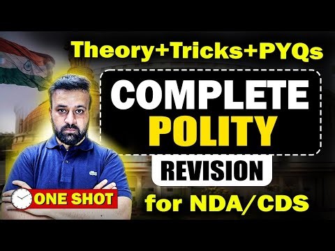 Complete Polity in One Shot |CDS 2025 UPSC exams | Full Polity Revision in 1 Class