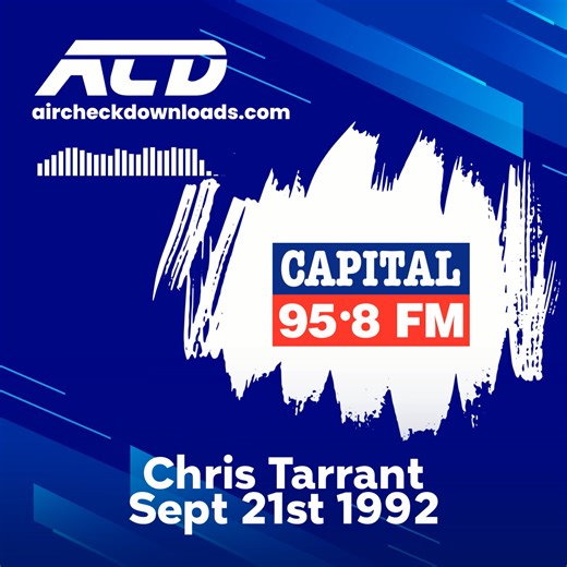 This day 1992 - Chris Tarrant at Capital FM | Aircheck Downloads