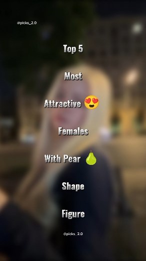 Top 5 Most Attractive 😍 Pear Figured Females 🍐 | Top 5 | . . #top5 #mostattractive #pearshape #perfectfigure #beautifulwomen #picks2 #viralreels #reelitfeelit | Picks Too