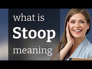 Stoop | STOOP meaning