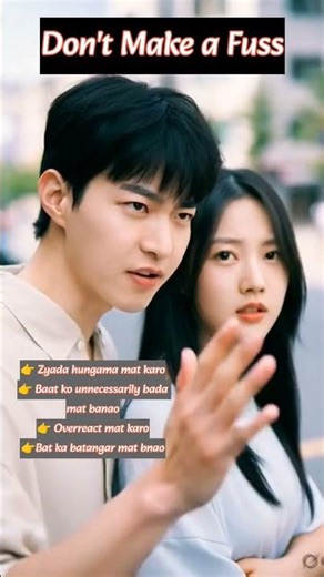 Don't make a fuss means not to overreact or create unnecessary drama #foryou #bhartiya #english