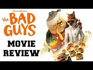 The Bad Guys Movie Review (SPOILERS!!!)