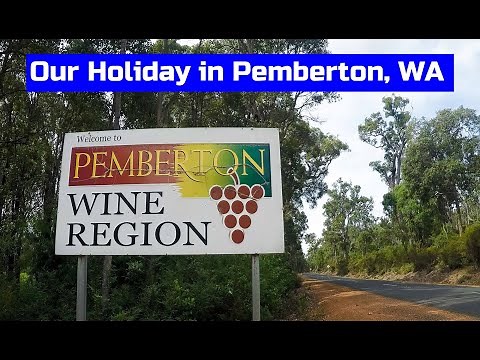Our Holiday to Pemberton, Western Australia