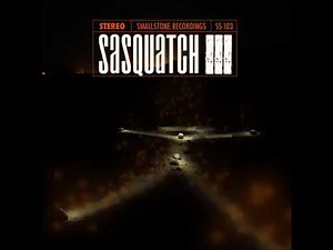 Sasquatch - III (Full Album)