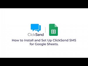 How to Install and Set Up ClickSend SMS for Google Sheets