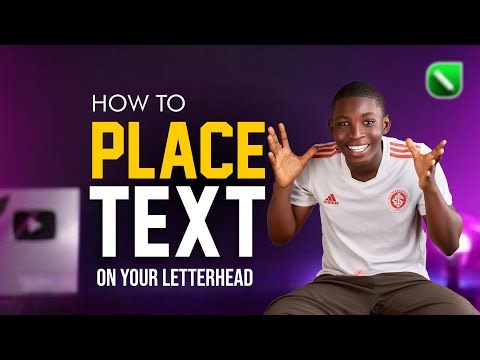 HOW TO PLACE TEXT ON YOUR LETTERHEAD