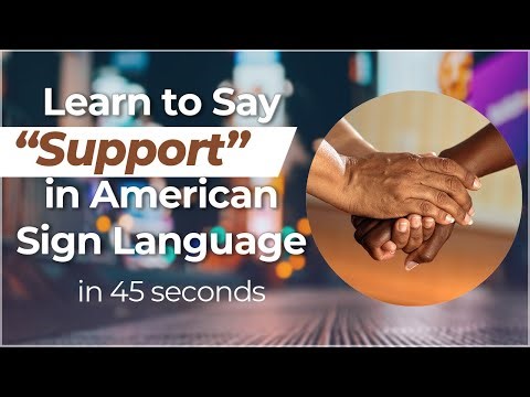 Signing in Seconds: Learn how to say SUPPORT in ASL! LESS THAN 40 SECONDS!