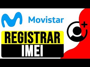 Cómo REGISTRAR el IMEI en MOVISTAR 2025 | Activar IMEI Movistar