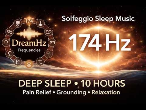 174 Hz Solfeggio Frequency – Deep Sleep Music (10 Hours)