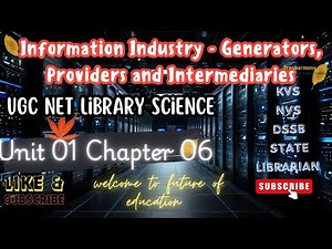 UGC NET Library and information science Unit 01 Chapter 06 Information industry-Generators…