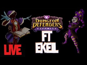 Dungeon Defenders Eternity fr - Live Decouverte Avec Ekeil - Francais