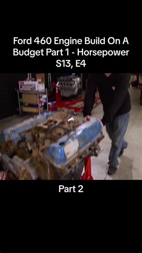Part 2: Ford 460 Engine Build On A Budget Part 1 - Horsepower S13, E4. #car #ford #carrepair