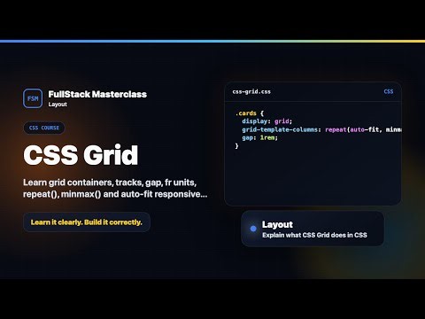 CSS Grid Explained | FullStack Masterclass CSS Course