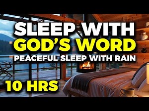 Bible Verses for Peaceful Sleep with Rain Sounds | Rest in God’s Promises (10 HRS)