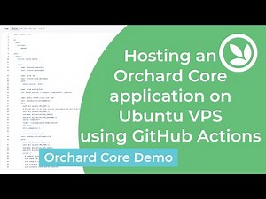 Hosting an Orchard Core application on Ubuntu VPS using GitHub Actions - Orchard Core Demo