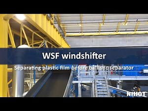 Nihot Recycling WSF windshifter separating plastic film before ballistic separator #2