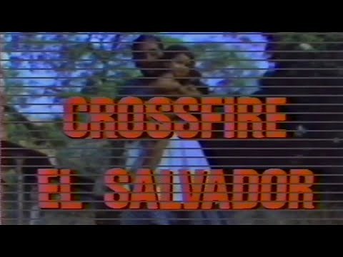 Crossfire El Salvador | 1983 Documentary