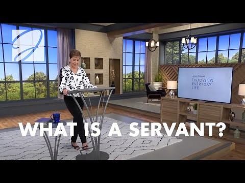 What Is a Servant? | Joyce Meyer