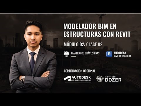Modelador BIM en Estructuras con Revit | Clase 02 | Módulo 02 - Curso Gratuito