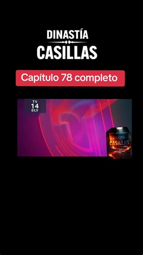 DINASTÍA CASILLAS CAPITULO 78 completo #DINASTIACASILLAS #ELSEÑORDELOSCIELOS #ismaelcasillas #monicarobles #señoraacero