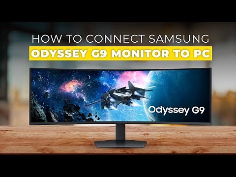 How To Connect Samsung Odyssey G9 Monitor To PC (Manage And Use Samsung Odyssey G9 Monitor With PC)