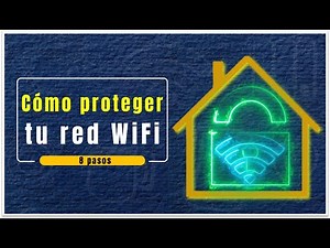 Cómo implementar una red WiFi segura en tu hogar u oficina
