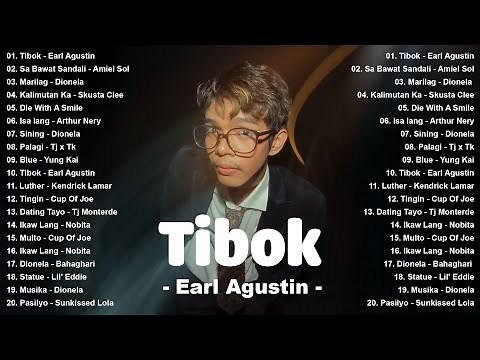 Tibok - Earl Agustin, Sa Bawat Sandali - Amiel Sol | OPM Tagalog Top Songs 2025 Playlist With Lyrics